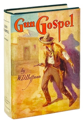 Item #14801 Gun Gospel. W D. Hoffman, J. Allen St. John, dust jacket