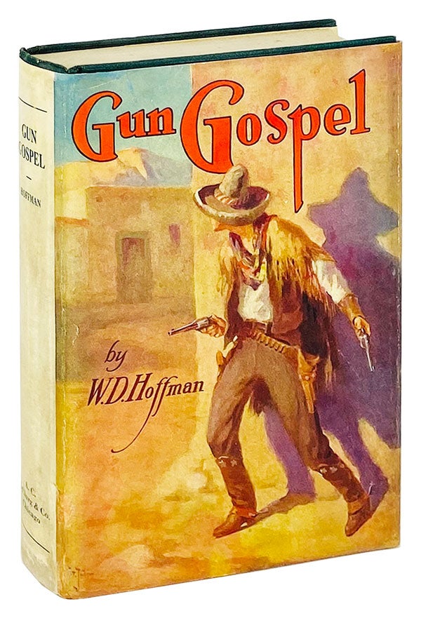 Item #14801 Gun Gospel. W D. Hoffman, J. Allen St. John, dust jacket.