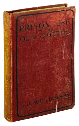 Item #14815 Prison Life in the Old Capitol and Reminiscences of the Civil War. James J....