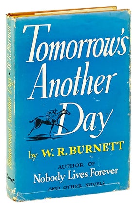 Item #14845 Tomorrow's Another Day. W R. Burnett