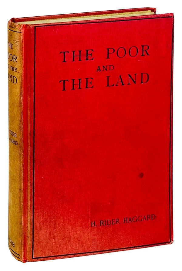 Item #14855 The Poor and the Land: Being a report of the Salvation Army colonies in the United States and at Hadleigh, England, with scheme of national land settlement. H. Rider Haggard.