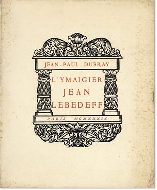 Item #20013 L'ymaigier Jean Lebedeff [Limited Edition]. Ivan Lebedev, Jean-Paul Dubray