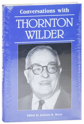Item #20932 Conversations with Thornton Wilder. Thornton Wilder, ed Jackson R. Bryer