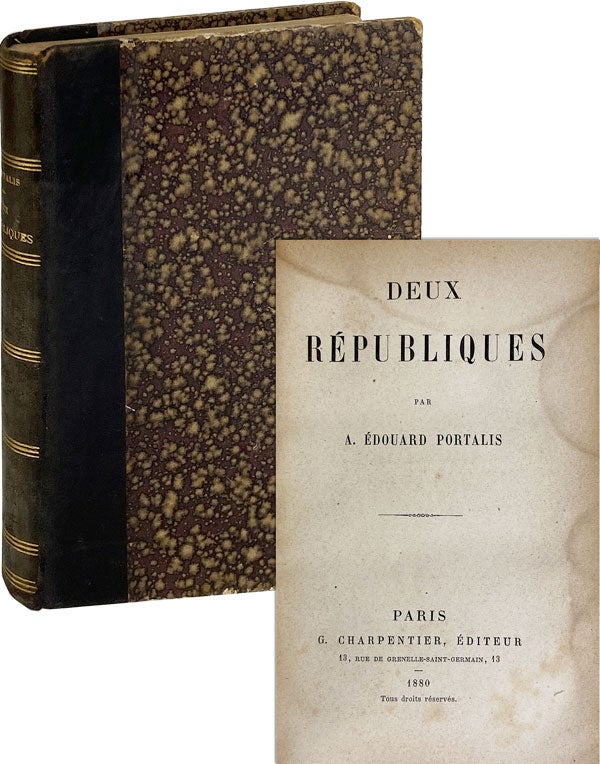 Item #21361 Deux Republiques. A. Edouard Portalis.