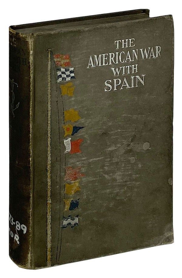 Item #21402 The American War with Spain: A Complete History of the War of 1898 between the United States and Spain. Charles Morris.