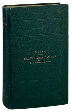 Item #21491 [Sammelband] Notes on the Spanish-American War. Office of Naval Intelligence