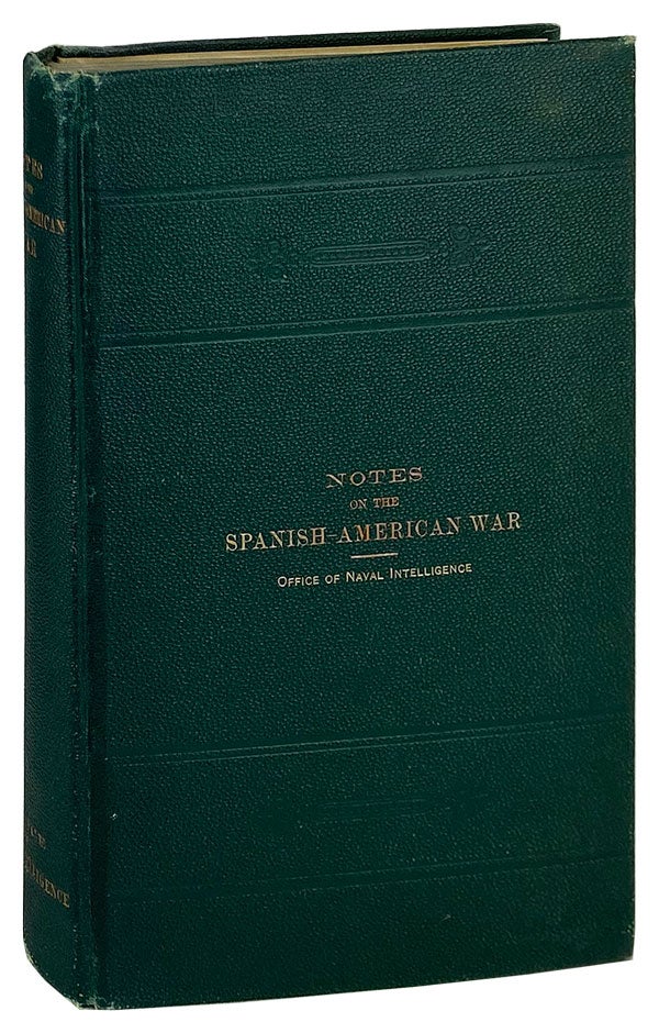 Item #21491 [Sammelband] Notes on the Spanish-American War. Office of Naval Intelligence.