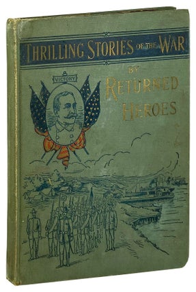 Reminiscences and Thrilling Stories of the War by Returned Heroes containing vivid accounts of personal experiences by officers and men [WITH] Salesman's Dummy [Two Volume Set]