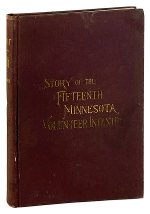 Item #21509 Story of the Fifteenth Minnesota Volunteer Infantry. T A. Turner