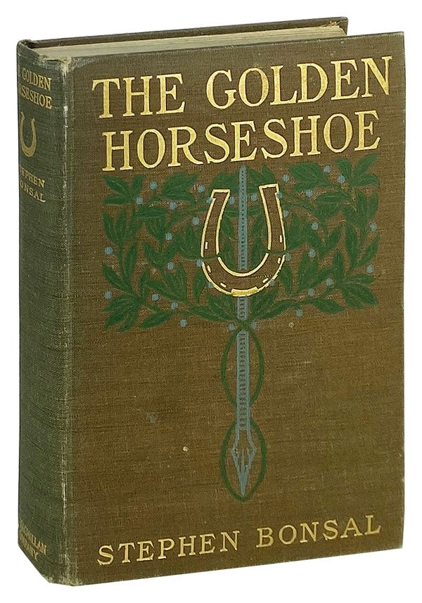 Item #21612 Golden Horseshoe: Extracts from the letters of Captain H.L. Herndon of the 21st U.S. Infantry, on duty in the Philippine Islands, and Lieutenant Lawrence Gill, A.D.C. to the military governor of Puerto Rico, with a postscript by J. Sherman, Private, Co. D, 21st Infantry. Stephen Bonsal.