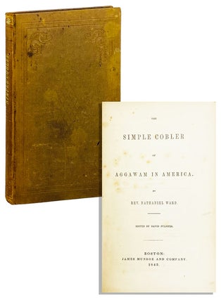Item #25025 The Simple Cobler of Aggawam in America. Nathaniel Ward, David Pulsifer, ed