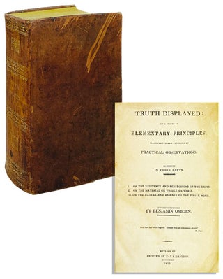 Item #25028 Truth Displayed: In a series of elementary principles, illustrated and enforced by...