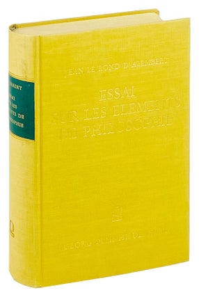 Item #25046 Essai Sur les Elements de Philosophie. Jean Le Rond d'Alembert, Richard N. Schwab, ed