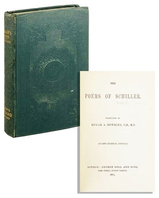 Item #25052 The Poems of Schiller. Friedrich Schiller, Edgar A. Bowring, trans