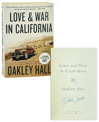 Love and War in California [Signed. Oakley Hall.