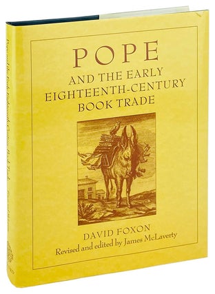 Item #25066 Pope and the Early Eighteenth-Century Book Trade. David Foxon, James McLaverty, ed