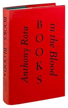 Item #25077 Books in the Blood: memoirs of a fourth generation bookseller. Anthony Rota