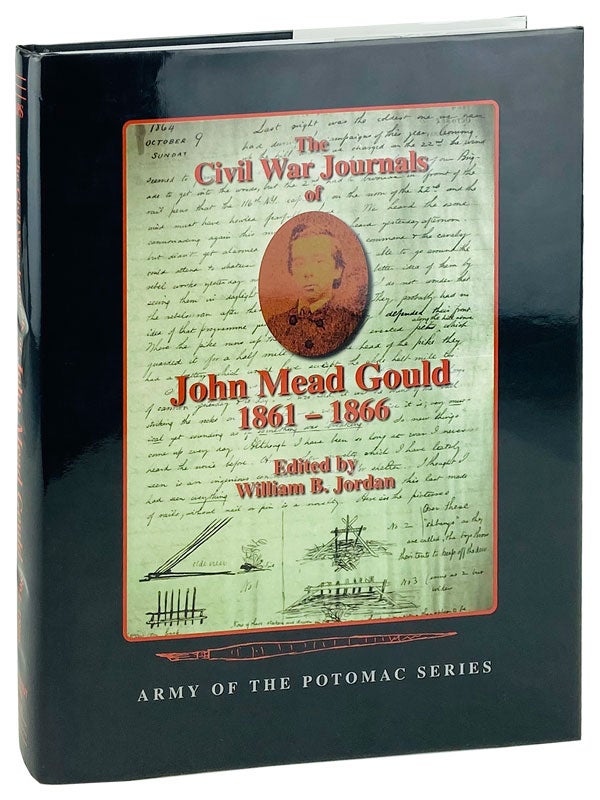 Item #25132 The Civil War Journals of John Mead Gould 1861-1866. John Mead Gould, Bedford C. Hayes, Richard A. Sauers, eds.