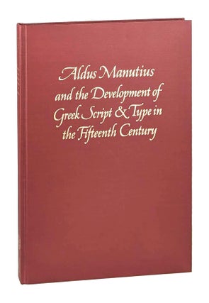 Item #25134 Aldus Manutius and the Development of Greek Script & Type in the Fifteenth Century....