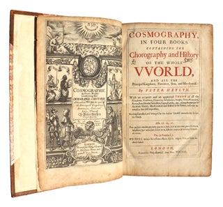 Cosmography, in Four Books. Containing the chorography and history of the whole world, and all the principal kingdoms, provinces, seas, and isles thereof