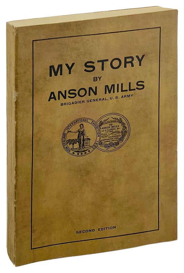 Item #25265 My Story. Anson Mills, C H. Claudy, ed.