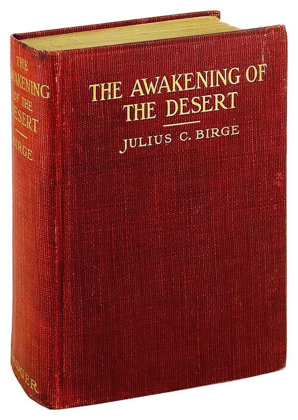 Item #25269 The Awakening of the Desert. Julius C. Birge.