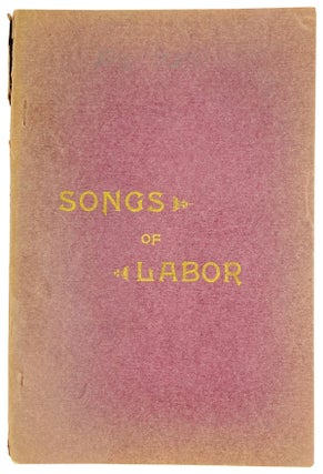 Item #25376 Songs of Labor. Lorenzo D. Gillespie