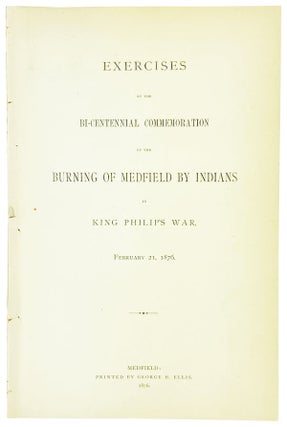 Item #25390 Exercises at the Bi-Centennial Commemoration of the Burning of Medfield by Indians in...