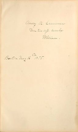 Extracts from the Diary and Correspondence of the Late Amos Lawrence; With a Brief Account of Some Incidents in His Life [Signed and Inscribed by William to his nephew Amory A. Lawrence]