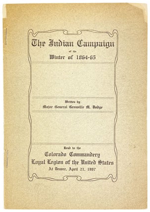 Item #25435 The Indian Campaign of Winter of 1864-1865. Written in 1877 by Major General...