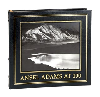Item #25458 Ansel Adams at 100. Ansel Adams, John Szarkowski, Sandra S. Phillips, fwd