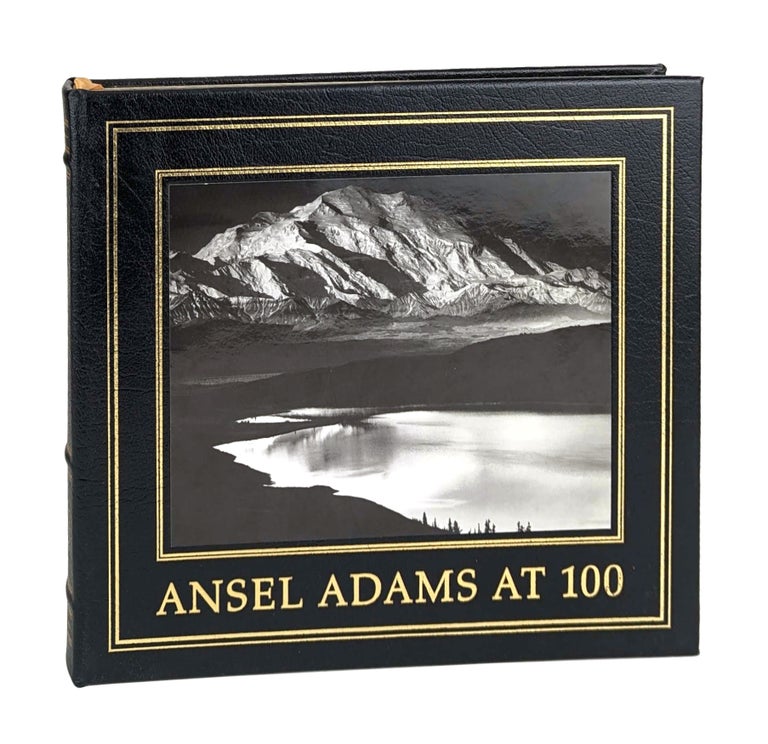 Item #25458 Ansel Adams at 100. Ansel Adams, John Szarkowski, Sandra S. Phillips, fwd.