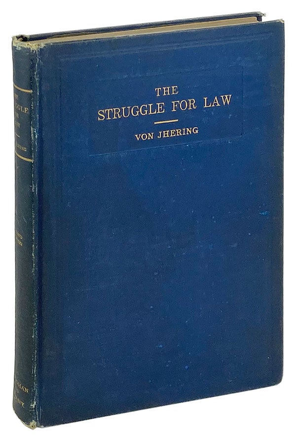 Item #25493 The Struggle for Law. Rudolph von Jhering, John J. Lalor, Albert Kocourek, trans., intro.