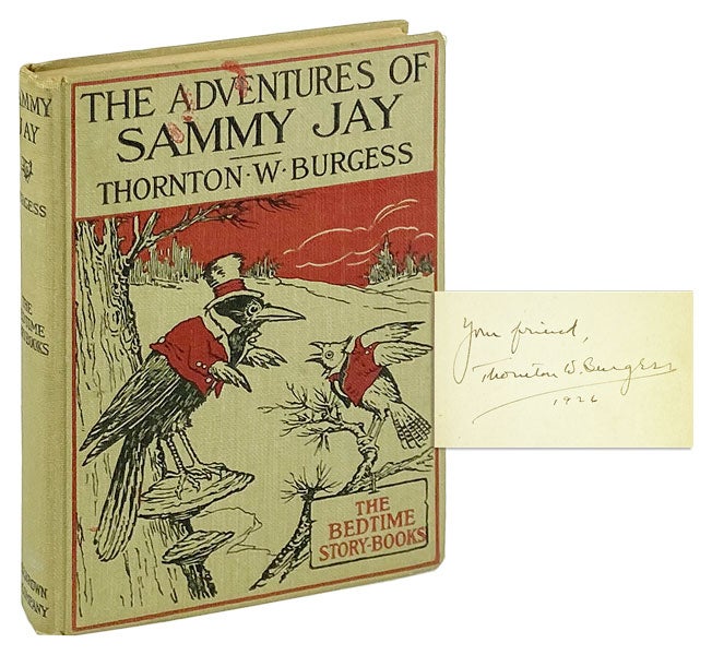 Item #25501 The Adventures of Sammy Jay [Inscribed and Signed by Burgess]. Thornton W. Burgess, Harrison Cady.