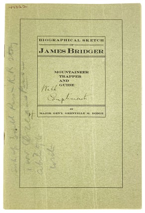 Item #25526 Biographical Sketch of James Bridger: Mountaineer, Trapper, and Guide [Inscribed by...