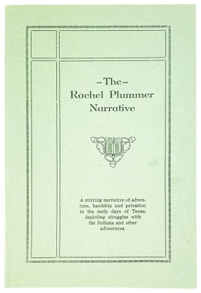 Item #25572 The Rachel Plummer Narrative: A stirring narrative of adventure, hardship and...