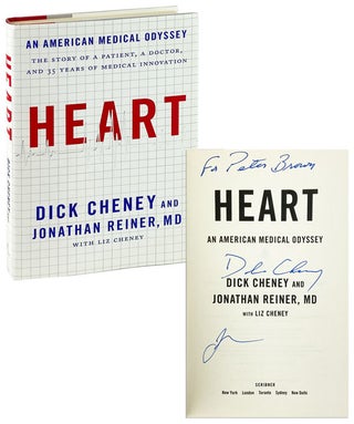 Item #25606 Heart: An American Medical Odyssey [Signed by Dick Cheney and Reiner]. Dick Cheney,...
