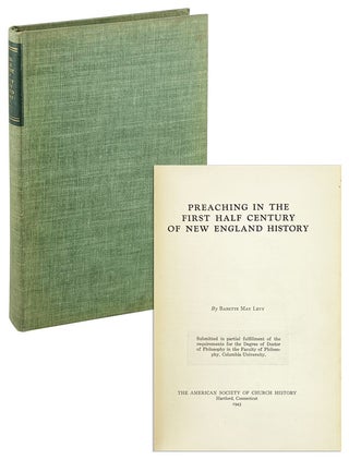 Item #25694 Preaching in the First Half Century of New England History. Babette May Levy
