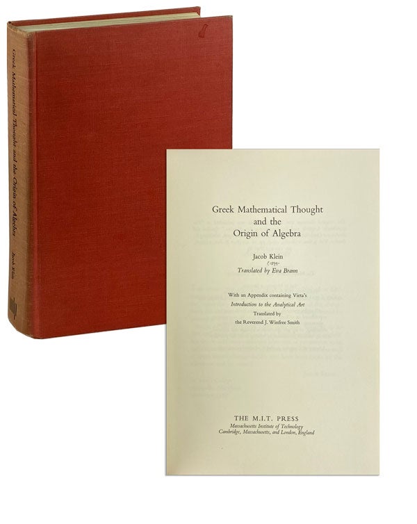 Item #25695 Greek Mathematical Thought and the Origin of Algebra ... With an appendix containing Vieta's "Introduction to the Analytical Art" Jacob Klein, Francois Viete, Eva Brann, J. Winfree Smith, trans.