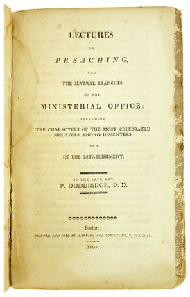 Lectures on Preaching, and the several branches of the ministerial office: Including the characters of the most celebrated ministers among dissenters, and in the establishment