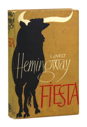 Item #25747 Fiesta [alt. title The Sun Also Rises]. Ernest Hemingway