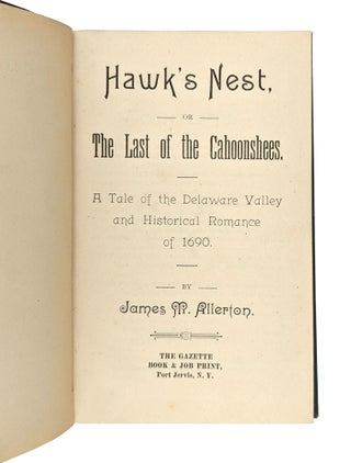 Hawk's Nest, or, the Last of the Cahoonshees: A Tale of the Delaware Valley and Historical Romance of 1690