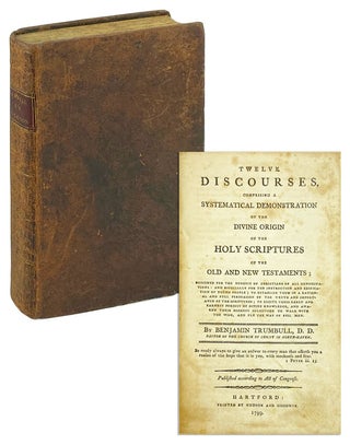 Item #25887 Twelve Discourses, comprising a systematical demonstration of the divine origin of...