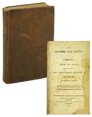 Item #25943 The Process and Empire of Christ; From His Birth to the End of the Mediatorial...