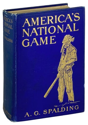 Item #25955 America's National Game: Historic Facts Concerning the Beginning, Evolution,...