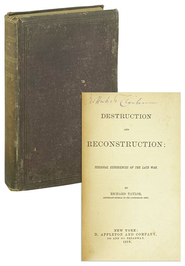 Item #25962 Destruction and Reconstruction: Personal experiences of the late war. Richard Taylor.