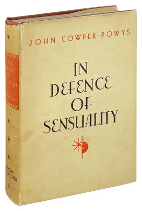 Item #25981 In Defence of Sensuality. John Cowper Powys