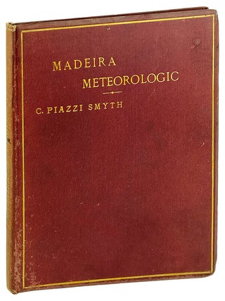 Item #26052 Madeira Meteorologic: Being a Paper on the above Subject Read before the Royal...