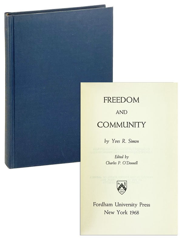 Item #26089 Freedom and Community. Yves R. Simon, Charles P. O'Donnell, ed.