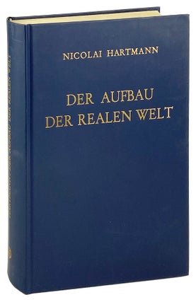 Item #26115 Der Aufbau der Realen Welt: Grundriss der Allgemeinen Kategorienlehre. Nicolai Hartmann